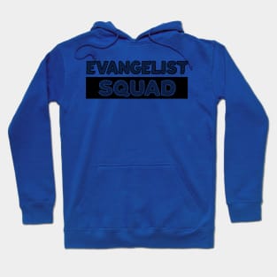 Evangelist Squad Hoodie